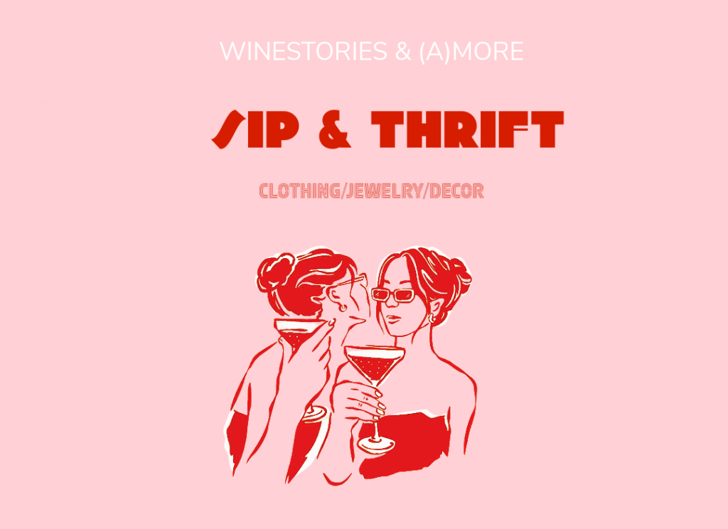 Sip & Thrift Event Winestories & (A)more